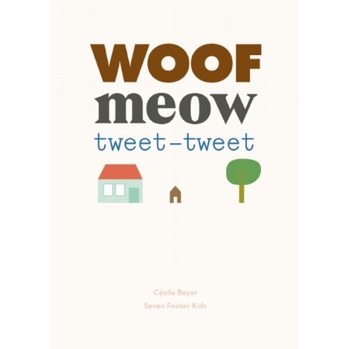 woof meow tweet-tweet [isbn: 978-1934734605]