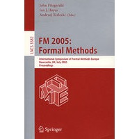 FM 2005: Formal Methods: International Symposium of FormalFM 2005:形式化方法/会议录