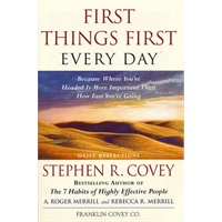 First Things First Every Day: Daily Reflections- Because Where You're Headed Is More Important Than How Fast You Get There须急当务之急