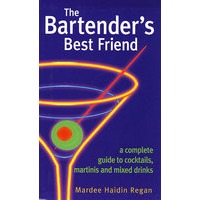 THE BARTENDER’S BEST FRIEND 调酒师的好朋友：调制鸡尾酒、马提尼酒、混合饮料完全指南
