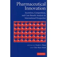 药物革新：国际观察中的动机、竞争、效益分析 Pharmaceutical Innovation : Incentives, Competition, and Cost-Benefit Analysis in International Perspective