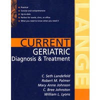 CURRENT GERIATRIC DIAGNOSIS N TREATMENT现代疾病诊断与治疗系列：老年医学