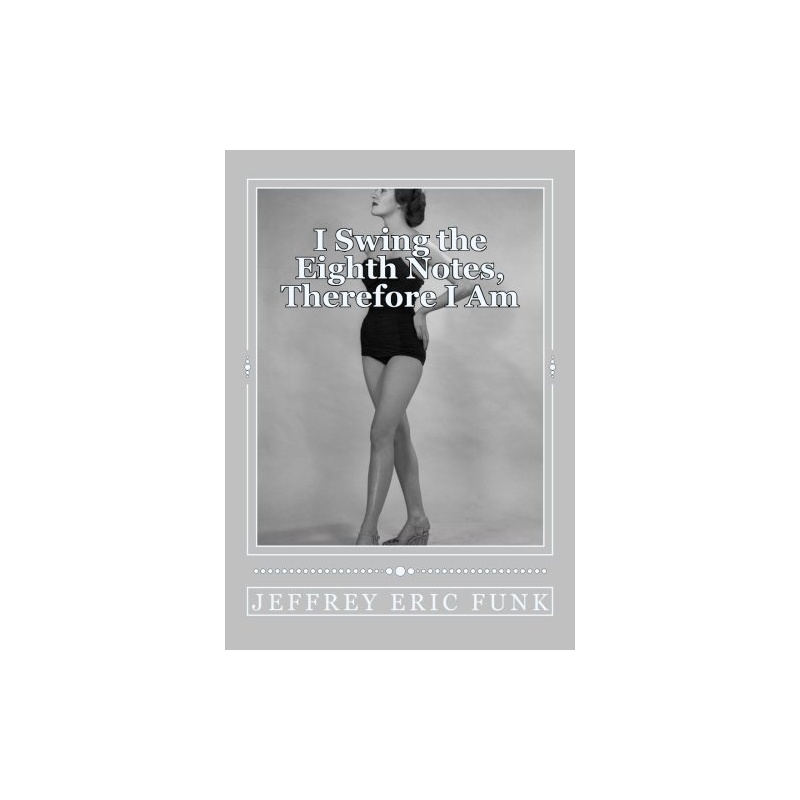 《I Swing the Eighth Notes, Therefore I Am [ISB