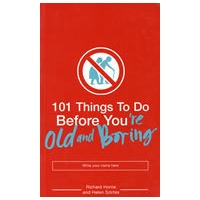 Things To Do Before You're Old and Boting 变老前应该做的101件事101
