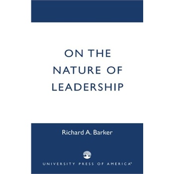 on the nature of leadership [isbn: 978-0761824527]