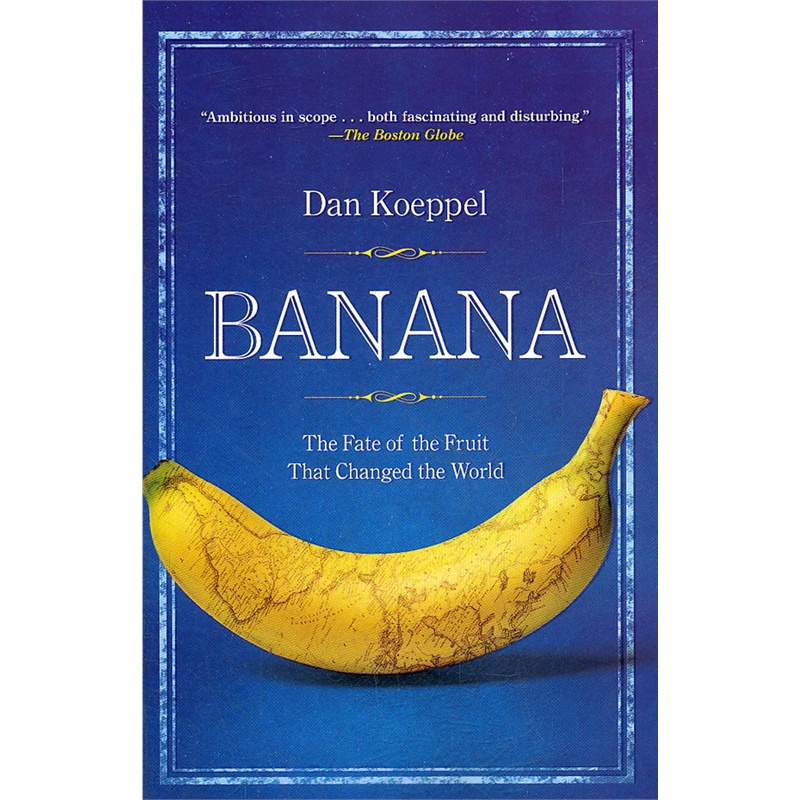 banana: the fate of the fruit that changed the world(isbn=